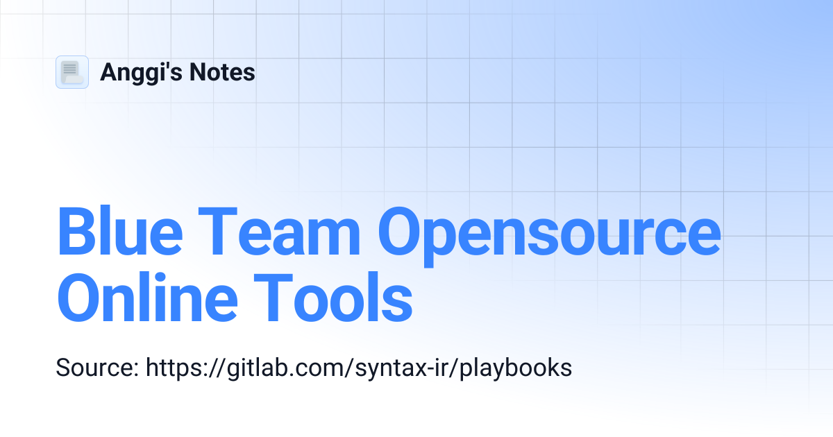Blue Team Opensource Online Tools | Anggi's Notes