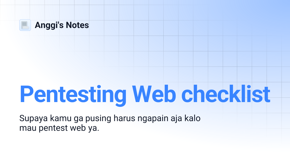 Pentesting Web checklist | Anggi's Notes